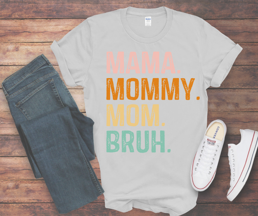 Mama Mommy Bruh