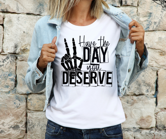 Day you Deserve